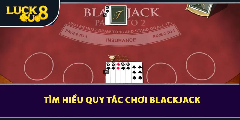 Tìm hiểu luật chơi blackjack